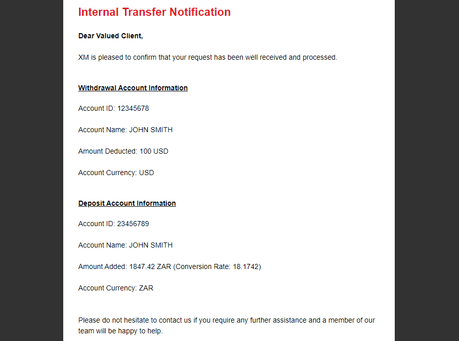 you will receive an email from XM with details of the internal transfer.
