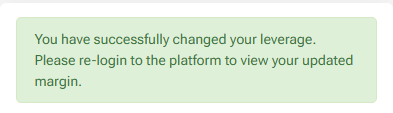 HFM message: You have successfully changed your leverage. Please re-login to the platform to view your updated margin.